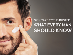 Skincare Myths Busted: What Every Man Should Know