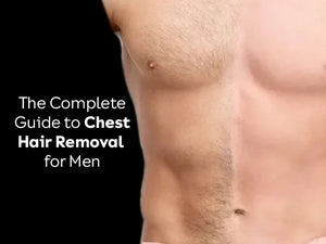 The Complete Guide to Chest Hair Removal for Men