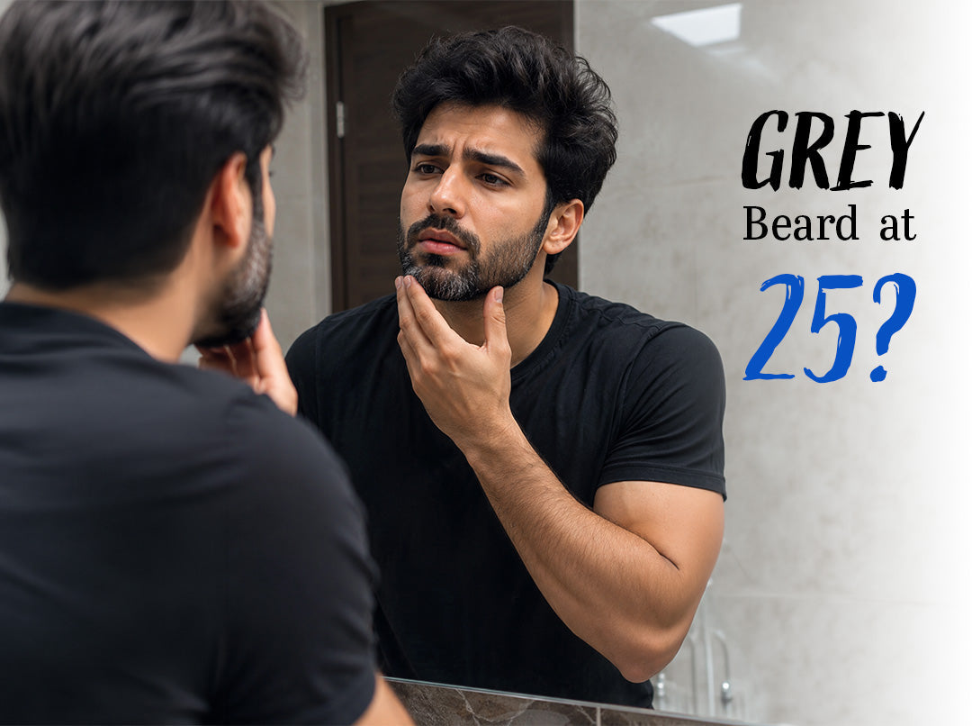 Grey Beard at 25? Here's Why It Happens and What Actually Helps (India)