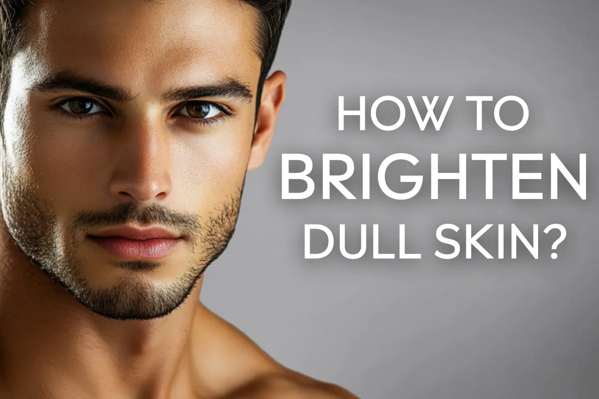 How to Brighten Dull Skin?