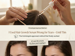 I Used Hair Growth Serum the Wrong Way for Years - Until a Trichologist Told Me This