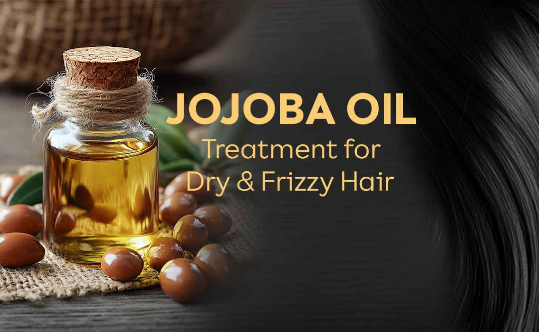 Jojoba Oil: Treatment for Dry & Frizzy Hair
