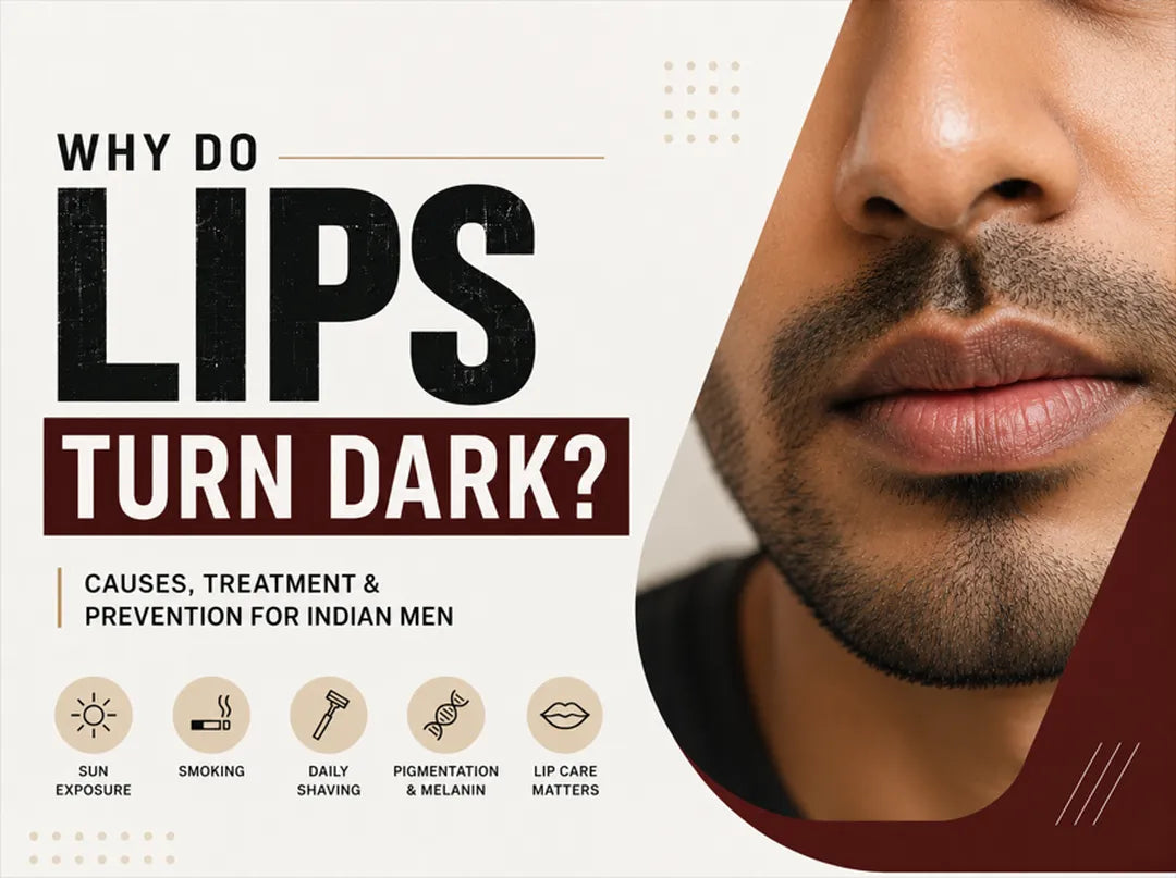 Why Do Lips Turn Dark? Causes, Treatment & Prevention for Indian Men
